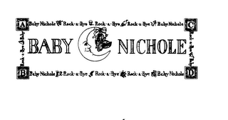 BABY NICHOLE A B C D BABY NICHOLE ROCK A BYE logo