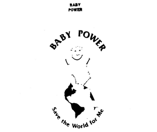 BABY POWER SAVE THE WORLD FOR ME logo