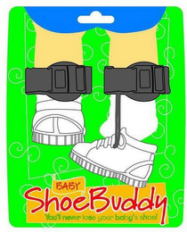BABY SHOEBUDDY YOU'LL NEVER LOSE YOUR BABY'S SHOE! logo