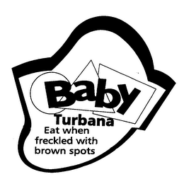 BABY TURBANA EAT WHEN FRECKLED WITH BROWN SPOTS logo