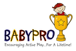 BABYPRO ENCOURAGING ACTIVE PLAY...FOR A LIFETIME! logo