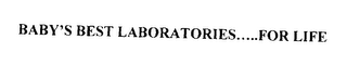 BABY'S BEST LABORATORIES INC.....FOR LIFE logo