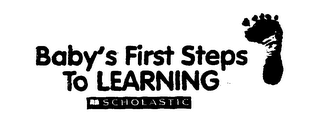 BABY'S FIRST STEPS TO LEARNING SCHOLASTIC logo