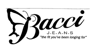 BACCI J.E.A.N.S "THE FIT YOU'VE BEEN LONGING FOR" logo
