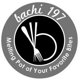 BACHI 197 MELTING POT OF YOUR FAVORITE BITES logo