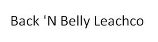 BACK 'N BELLY LEACHCO logo