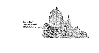 BACK OF YOUR INDEPENDENCE STANDS THE PENN MUTUAL logo