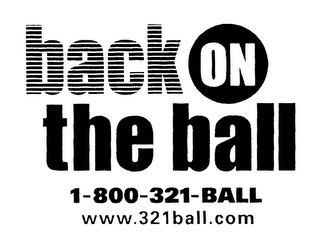 BACK ON THE BALL 1-800-321-BALL WWW.321BALL.COM logo