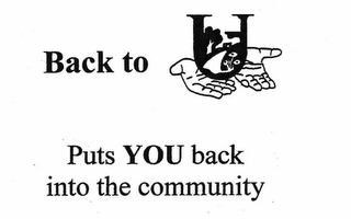 BACK TO U PUTS YOU BACK IN THE COMMUNITY. logo