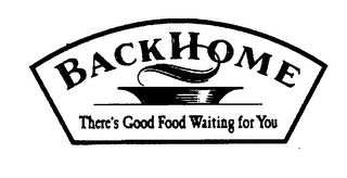 BACKHOME THERE'S GOOD FOOD WAITING FOR YOU logo