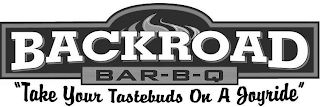 BACKROAD BAR-B-Q "TAKE YOUR TASTEBUDS ON A JOYRIDE" logo