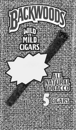 BACKWOODS WILD 'N MILD CIGARS ALL NATURAL TOBACCO 5 CIGARS logo