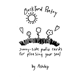 BACKYARD POETRY SUNNY-SIDE PATIO CARDS FOR PLEASING YOUR SOUL BY ASHLEY logo