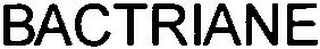 BACTRIANE