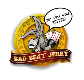 BAD BEAT JERKY BUT THEY WERE SUITED! logo