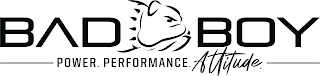 BAD BOY POWER. PERFORMANCE. ATTITUDE. logo