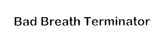 BAD BREATH TERMINATOR logo