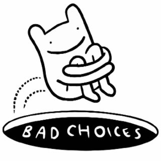 BAD CHOICES logo