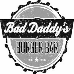 BAD DADDY'S BURGER BAR EST. 2007 logo