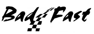 BAD FAST logo