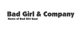 BAD GIRL & COMPANY HOME OF RED GIRL GEAR logo