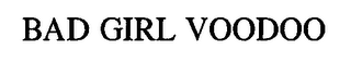 BAD GIRL VOODOO logo
