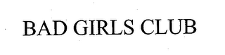 BAD GIRLS CLUB logo