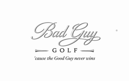 BAD GUY GOLF 'CAUSE THE GOOD GUY NEVER WINS logo