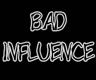 BAD INFLUENCE logo