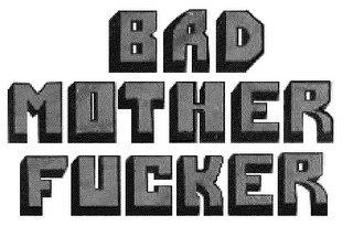 BAD MOTHER FUCKER logo
