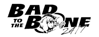 BAD TO THE BONE 24/7 logo