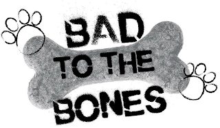 BAD TO THE BONES logo
