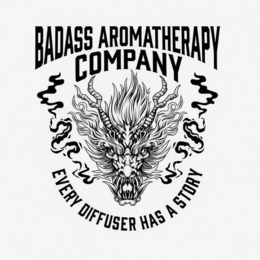 BADASS AROMATHERAPY COMPANY EVERY DIFFUSER HAS A STORY logo