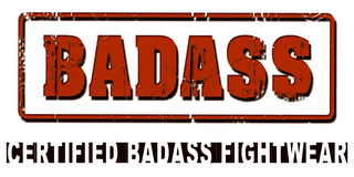 BADASS CERTIFIED BADASS FIGHTWEAR logo