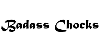 BADASS CHOCKS logo