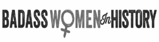 BADASS WOMEN IN HISTORY logo