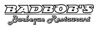 BADBOB'S BARBEQUE RESTAURANT logo