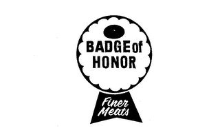 BADGE OF HONOR FINER MEATS logo