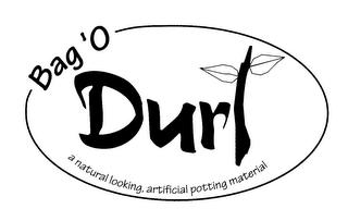 BAG 'O DURT A NATURAL LOOKING, ARTIFICIAL POTTING MATERIAL logo