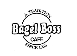 BAGEL BOSS CAFE A TRADITION SINCE 1935 logo