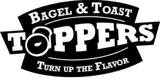 BAGEL & TOAST TOPPERS TURN UP THE FLAVOR logo