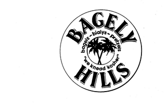 BAGELY HILLS BAGELS-BIALYS-PRETZELS "WE KNEAD KOSHER" logo