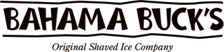 BAHAMA BUCK'S ORIGINAL SHAVED ICE COMPANY logo