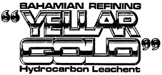 BAHAMIAN REFINING "YELLAR GOLD" HYDROCARBON LEACHENT logo