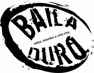 BAILA DURO SALSA, MAMBO Y CHA CHA logo