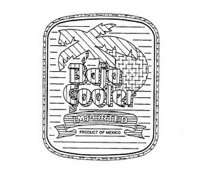 BAJA COOLER IMPORTED PRODUCT OF MEXICO logo