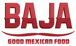 BAJA GOOD MEXICAN FOOD logo