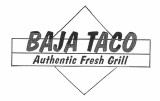 BAJA TACO AUTHENTIC FRESH GRILL logo