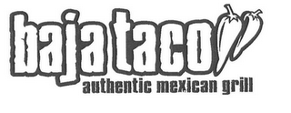 BAJA TACO AUTHENTIC MEXICAN GRILL logo