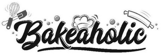 BAKEAHOLIC